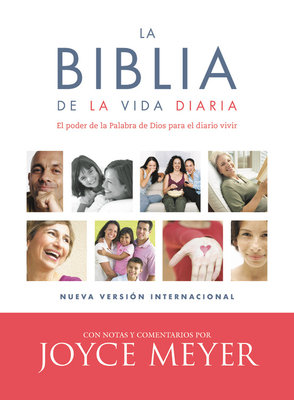 La Biblia de la Vida Diaria, NVI: El Poder de la Palabra de Dios Para El Diario Vivir - Meyer, Joyce