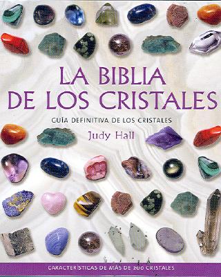 La Biblia de Los Cristales - Hall, Judy