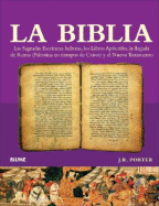 La Biblia: Las Sagradas Escrituras Hebreas, los Libros Apocrifos, la Llegada de Roma (Palestina en Tiempos de Cristo) y el Nuevo Testamento