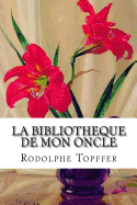 La bibliotheque de mon oncle