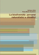 La biodiversit?: percorsi naturalistici e didattici