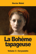 La Bohme tapageuse: Volume 3: Corysandre