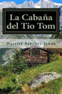 La Cabaa del Tio Tom (Spanish) Edition
