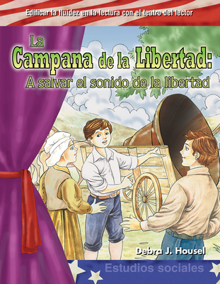 La Campana de la Libertad: A Salvar El Sonido de la Libertad - Housel, Debra J