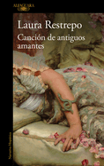 La Canci?n de Los Antiguos Amantes / Song of Old Lovers