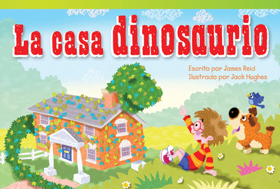 La Casa Dinosaurio - Reid, James, Dr.