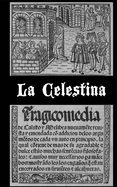 La Celestina (versi?n dual en castellano antiguo y moderno)