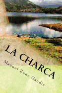 La Charca: Una Novela de Manuel Zeno Ganda