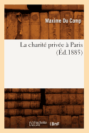 La Charite Privee a Paris (Ed.1885)