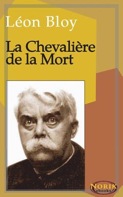 La Chevali - Ebooks, Norik (Editor), and Bloy, L