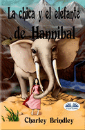 La Chica y el Elefante de Hannibal: Tin Tin Ban Sunia