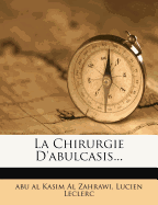 La Chirurgie D'Abulcasis...