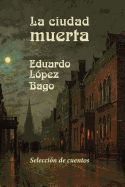 La Ciudad Muerta