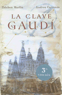 La Clave Gaudi - Martin, Esteban, and Carranza, Andreu