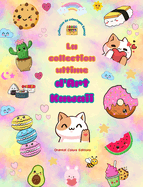 La collection ultime d'art kawaii - Dessins  colorier kawaii adorables et amusants pour tous les ges: Dtendez-vous avec cette tonnante collection de coloriages kawai