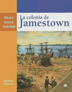 La Colonia de Jamestown (the Settling of Jamestown)