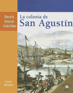 La Colonia de San Agustn (the Settling of St. Augustine)