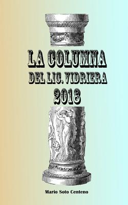 La Columna del LIC. Vidriera 2018 - Soto Centeno, Mario