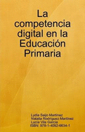 La Competencia Digital En La Educacion Primaria - Seijo Martinez, Lydia, and Rodriguez Martinez, Natalia, and Vila Garcia, Lucia