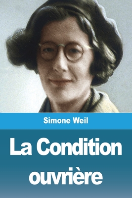La Condition ouvrire - Weil, Simone