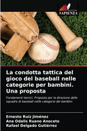 La condotta tattica del gioco del baseball nelle categorie per bambini. Una proposta