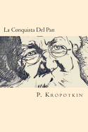 La Conquista del Pan (Spanish Edition)