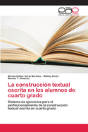 La construccin textual escrita en los alumnos de cuarto grado