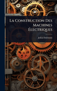 La Construction Des Machines ?lectriques