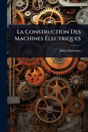 La Construction Des Machines ?lectriques