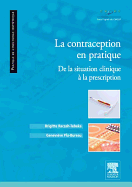 La Contraception En Pratique: de La Situation Clinique a la Prescription