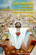 La Cosecha: Harvesting Contemporary United States Hispanic Theology, 1972-1998