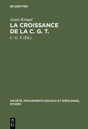 La Croissance de la C. G. T.: 1918-1921. Essai Statistique