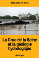 La Crue de la Seine Et La G?ologie Hydrologique