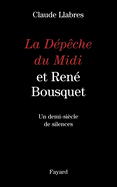 La Dpche du Midi et Ren Bousquet