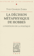 La Decision Metaphysique de Hobbes: Conditions de La Politique