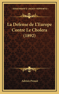 La Defense de L'Europe Contre Le Cholera (1892)