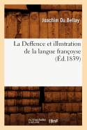 La Deffence Et Illustration de la Langue Franoyse, (d.1839)