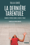 La dernire tarentule: danses et rituels dans le sud de l'Italie