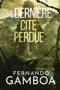 La Derni?re Cit? Perdue: Les aventures d'Ulysse Vidal t. 2