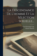 La descendance de l'homme et la s?lection sexuelle