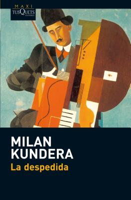 La Despedida - Kundera, Milan, and Valenzuela, Fernando (Translated by)