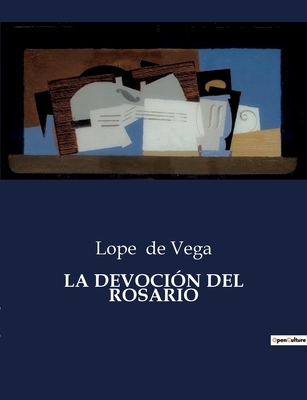 La Devocion del Rosario - De Vega y Carpio, Felix Lope