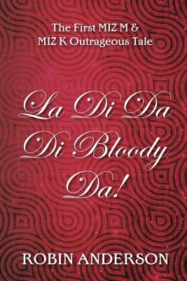 La Di Da Di Bloody Da! - Anderson, Robin