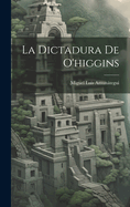 La Dictadura de O'Higgins