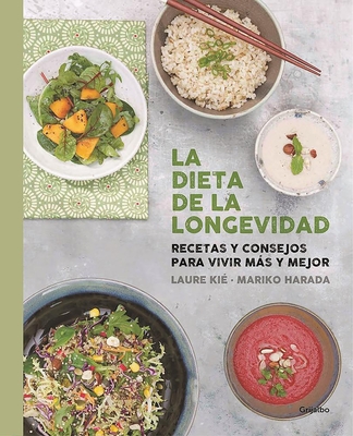 La Dieta de La Longevidad / The Longevity Diet - Kie, Laure, and Harada, Mariko