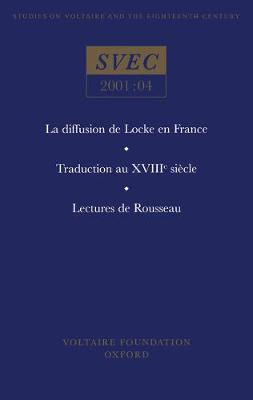 La diffusion de Locke en France; Traduction au XVIIIe sicle; Lectures de Rousseau - Strugnell, Anthony (Volume editor)