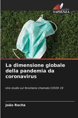 La dimensione globale della pandemia da coronavirus - Rocha, Jo?o