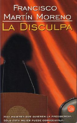 La Disculpa (Apology) - Moreno, Francisco Martin, and Martin Moreno, Francisco