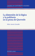 La Distorsion de La Logica y La Polifonia En La Prosa de Quevedo - Gonzalez, Mirta