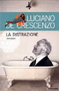 La Distrazione: Romanzo